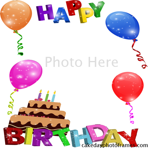 happy birthday photo frame free download | cakedayphotoframes