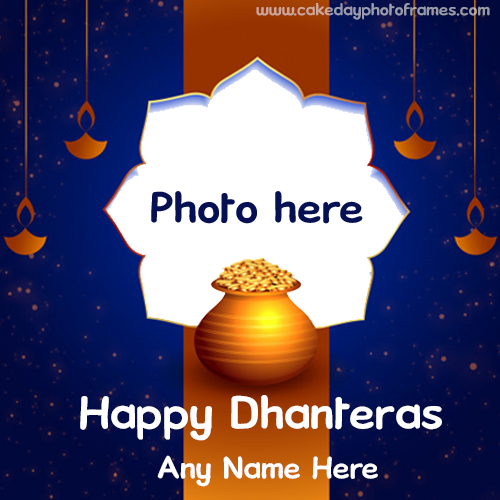 Happy Dhanteras Card with Name & Photo Editor