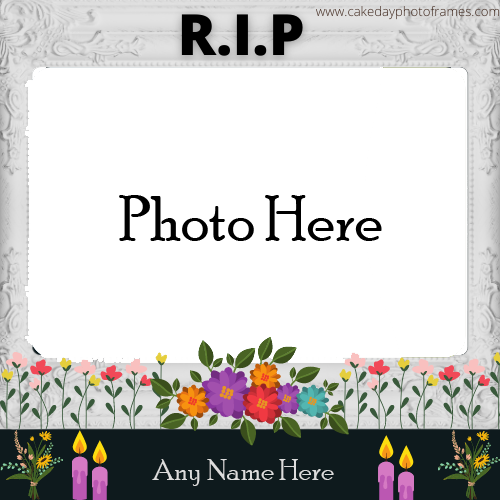 breed Zelden Dankzegging Online RIP Photo Frame With Name Free Edit | cakedayphotoframes