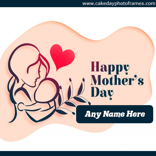 Happy Mothers Day 2021 Wishing Card with Name