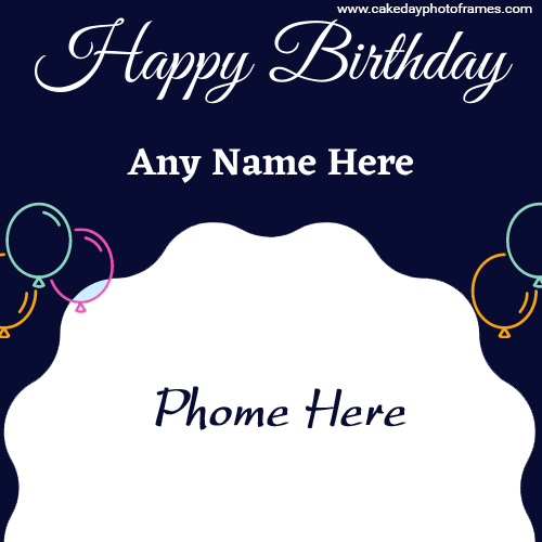 Make Happy Birthday Card with Name and Picture Free Editor