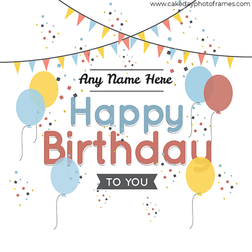 Happy birthday to you balloon card with name