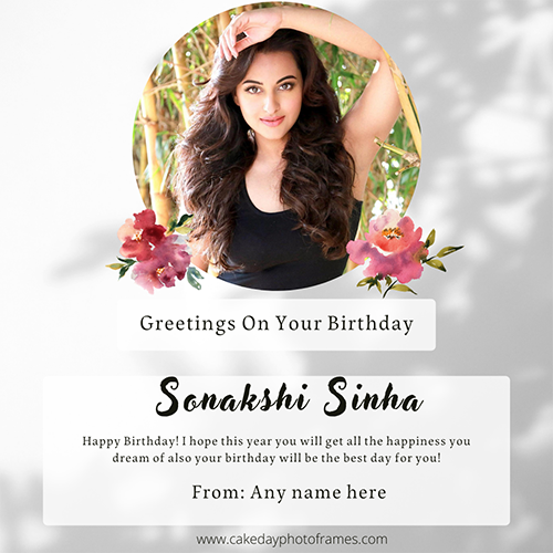 sonakshi sinha birthday wishes greeting card with name pic