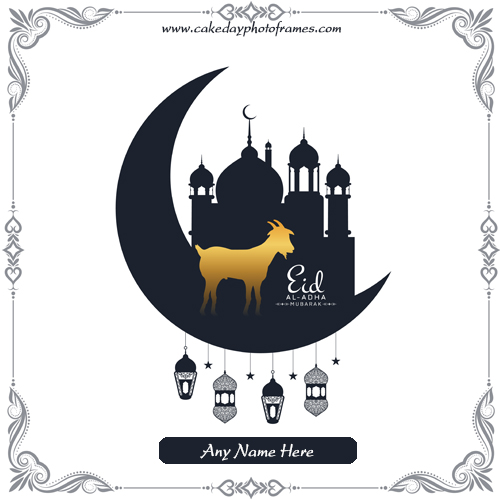 Eid Al Adha Mubarak Card with Name editor | cakedayphotoframes