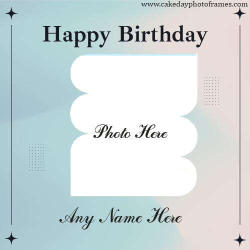 Happy Birthday Wishes Card Photo Frame With Name editor