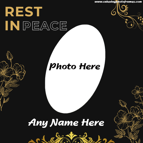Rest in peace greetings with name and photo editor