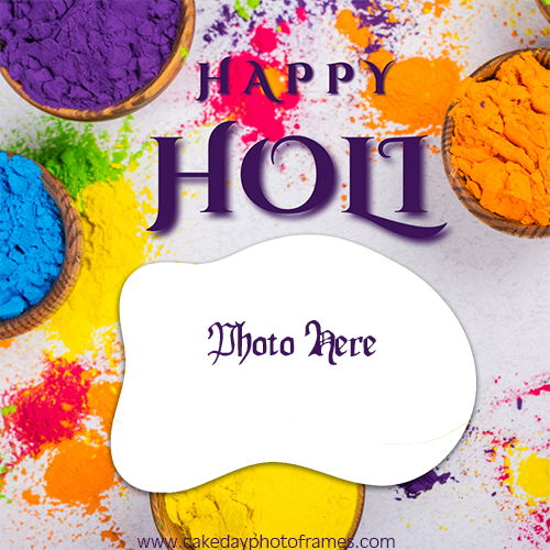 Create Unique Holi Cards with Name and Photo for Your Friends and Family
