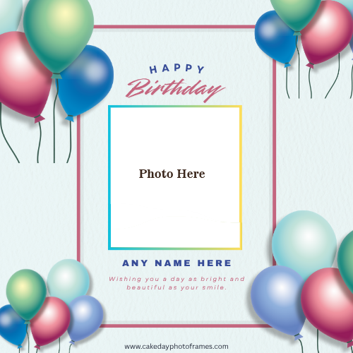 Online Birthday Photo Frame Editor with Name and Wishes Create Custom Birthday Frames