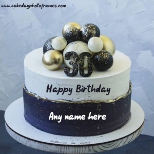 30th birthday wishes cake with name edit