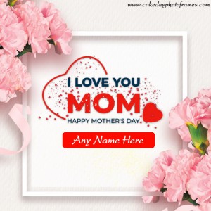 Wish On Mother’s Day & Write Name Cards For Free Online