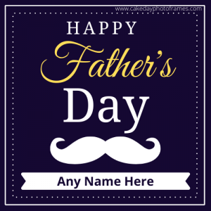 Happy Fathers Day Card with name