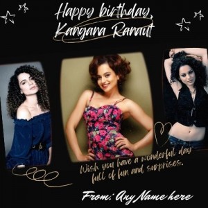 Kangana Ranaut birthday wishes greeting card with name pic