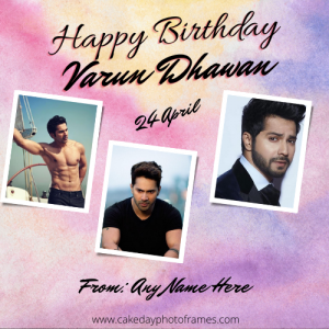 Varun Dhawan Birthday Card with Name Edit