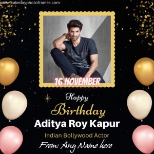 Aditya Roy Kapur Birthday Card with Name Edit
